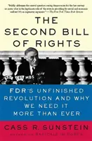 Druga Karta Praw: Niedokończona rewolucja Fdr - i dlaczego potrzebujemy jej bardziej niż kiedykolwiek wcześniej - The Second Bill of Rights: Fdr's Unfinished Revolution -- And Why We Need It More Than Ever