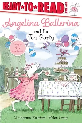 Angelina Ballerina and the Tea Party: Gotowe do czytania, poziom 1 - Angelina Ballerina and the Tea Party: Ready-To-Read Level 1