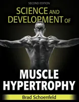 Nauka i rozwój hipertrofii mięśniowej - Science and Development of Muscle Hypertrophy