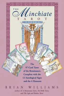 The Minchiate Tarot: 97-kartowy tarot renesansu wraz z 12 znakami astrologicznymi i 4 żywiołami [z kartami tarota] - The Minchiate Tarot: The 97-Card Tarot of the Renaissance Complete with the 12 Astrological Signs and the 4 Elements [With Tarot Cards]