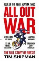 Wojna na całego: pełna historia o tym, jak Brexit pogrążył brytyjską klasę polityczną - All Out War: The Full Story of How Brexit Sank Britain's Political Class