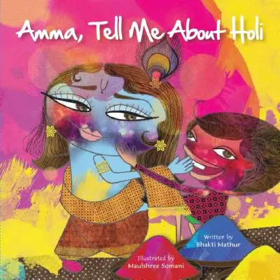 Amma, opowiedz mi o Holi! - Amma Tell Me about Holi!