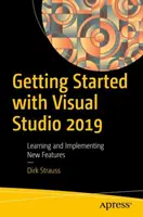 Wprowadzenie do Visual Studio 2019: poznawanie i wdrażanie nowych funkcji - Getting Started with Visual Studio 2019: Learning and Implementing New Features