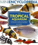 Mini encyklopedia akwarystyki tropikalnej - Mini Encyclopedia of the Tropical Aquarium