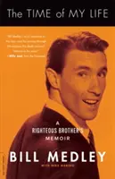 The Time of My Life: Pamiętnik sprawiedliwego brata - The Time of My Life: A Righteous Brother's Memoir