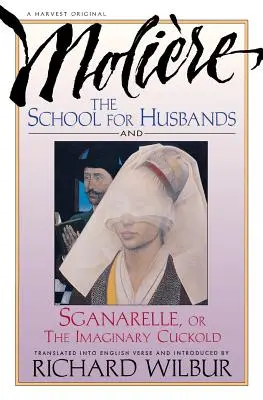 Szkoła dla mężów i Sganarelle, czyli wyimaginowany rogacz Moliera - School for Husbands and Sganarelle, or the Imaginary Cuckold, by Moliere