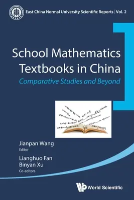 Szkolne podręczniki do matematyki w Chinach: Studia porównawcze i nie tylko - School Mathematics Textbooks in China: Comparative Studies and Beyond
