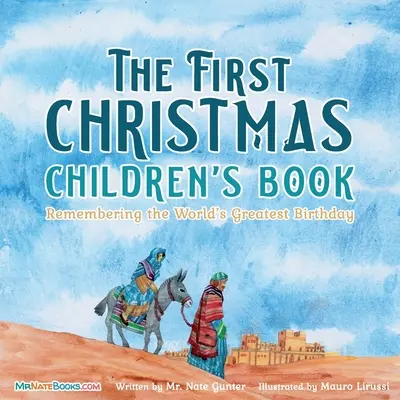 Pierwsza świąteczna książka dla dzieci: Pamiętając o największych urodzinach świata - The First Christmas Children's Book: Remembering the World's Greatest Birthday