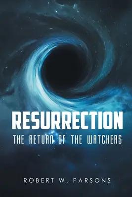 Zmartwychwstanie: Powrót Strażników - Resurrection: The Return of the Watchers