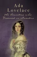 Ada Lovelace: hrabina, która marzyła w liczbach - Ada Lovelace: the Countess who Dreamed in Numbers