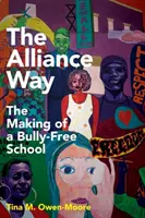 The Alliance Way: Tworzenie szkoły wolnej od zastraszania - The Alliance Way: The Making of a Bully-Free School