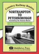 Northampton do Peterborough - w tym trasa Seaton - Northampton to Peterborough - Including the Seaton Route