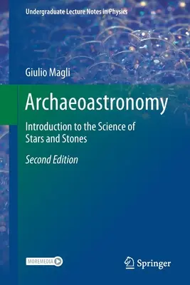 Archeoastronomia: Wprowadzenie do nauki o gwiazdach i kamieniach - Archaeoastronomy: Introduction to the Science of Stars and Stones