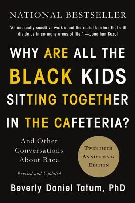 Dlaczego wszystkie czarnoskóre dzieci siedzą razem w stołówce? I inne rozmowy o rasie - Why Are All the Black Kids Sitting Together in the Cafeteria?: And Other Conversations about Race