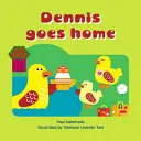 Dennis wraca do domu - Dennis Goes Home