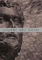 Louvre Abu Dhabi: Kompletny przewodnik - Louvre Abu Dhabi: The Complete Guide