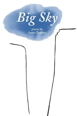 Wielkie niebo: Wiersze Anama Thubtena - Big Sky: Poems by Anam Thubten