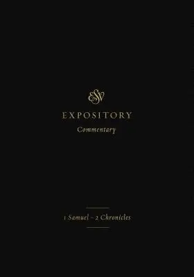 ESV Expository Commentary (Volume 3): 1 Księga Samuela - 2 Księga Kronik - ESV Expository Commentary (Volume 3): 1 Samuel-2 Chronicles