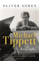 Michael Tippett - Biografia - Michael Tippett - The Biography