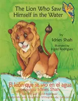 Lew, który ujrzał siebie w wodzie - El len que se vio en el agua: Wydanie angielsko-hiszpańskie - The Lion Who Saw Himself in the Water -- El len que se vio en el agua: English-Spanish Edition