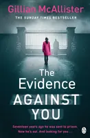 Evidence Against You - nowy, trzymający w napięciu thriller psychologiczny autora bestsellerów Sunday Timesa - Evidence Against You - The gripping new psychological thriller from the Sunday Times bestseller