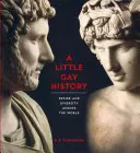 Mała historia gejów - pożądanie i różnorodność na świecie - Little Gay History - Desire and Diversity across the World