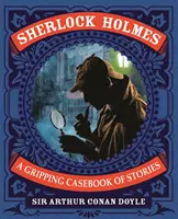 Sherlock Holmes: A Gripping Casebook of Stories - Trzymająca w napięciu książka z opowiadaniami - Sherlock Holmes: A Gripping Casebook of Stories - A Gripping Casebook of Stories