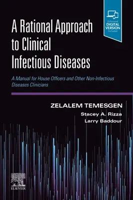 Racjonalne podejście do klinicznych chorób zakaźnych: podręcznik dla lekarzy i innych klinicystów zajmujących się chorobami niezakaźnymi - Rational Approach to Clinical Infectious Diseases: a Manual for House Officers and Other Non-Infectious Diseases Clini