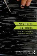 Metody wynalazcze: The Happening of the Social - Inventive Methods: The Happening of the Social