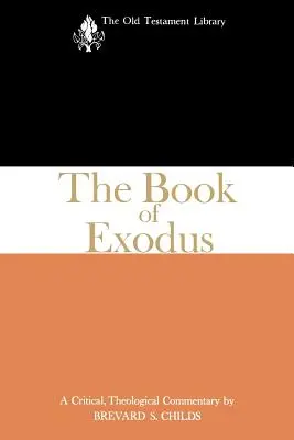 Księga Wyjścia: krytyczny komentarz teologiczny - The Book of Exodus: A Critical, Theological Commentary