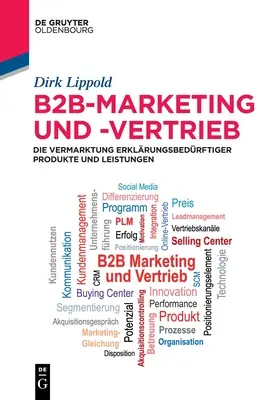 B2b-Marketing Und -Vertrieb: sprzedaż niezawodnych produktów i usług - B2b-Marketing Und -Vertrieb: Die Vermarktung Erklrungsbedrftiger Produkte Und Leistungen