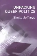 Rozpakowywanie polityki queer: Feministyczna perspektywa lesbijek - Unpacking Queer Politics: A Lesbian Feminist Perspective