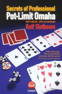 Sekrety profesjonalnego Pot-Limit Omaha: Jak wygrywać duże pieniądze, zarówno na żywo, jak i online - Secrets of Professional Pot-Limit Omaha: How to win big, both live and online