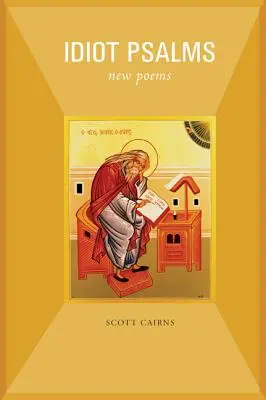 Idiot Psalms: Nowe wiersze - Idiot Psalms: New Poems