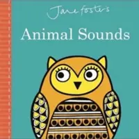 Odgłosy zwierząt Jane Foster - Jane Foster's Animal Sounds