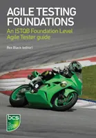 Podstawy zwinnego testowania: Przewodnik dla testerów Agile na poziomie podstawowym ISTQB - Agile Testing Foundations: An ISTQB Foundation Level Agile Tester guide