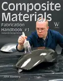 Podręcznik wytwarzania materiałów kompozytowych #1 - Composite Material Fabrication Handbk #1