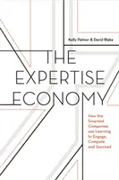 The Expertise Economy: Jak najmądrzejsze firmy wykorzystują uczenie się do angażowania, konkurowania i odnoszenia sukcesów - The Expertise Economy: How the Smartest Companies Use Learning to Engage, Compete, and Succeed