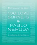 100 Sonetów Miłosnych: Cien Sonetos de Amor - 100 Love Sonnets: Cien Sonetos de Amor