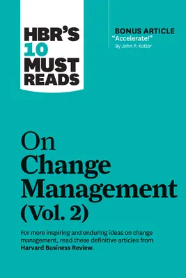 HBR's 10 Must Reads on Change Management, Vol. 2 (z artykułem bonusowym Accelerate! autorstwa Johna P. Kottera) - Hbr's 10 Must Reads on Change Management, Vol. 2 (with Bonus Article Accelerate! by John P. Kotter)