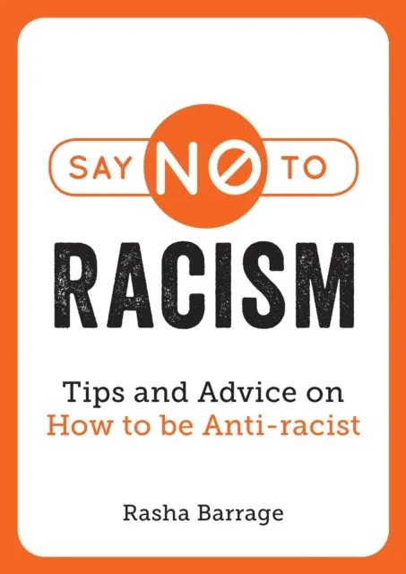 Powiedz nie rasizmowi - wskazówki i porady, jak być antyrasistą - Say No to Racism - Tips and Advice on How to Be Anti-Racist