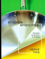 Kuchenne tajemnice: Odkrywanie nauki o gotowaniu - Kitchen Mysteries: Revealing the Science of Cooking