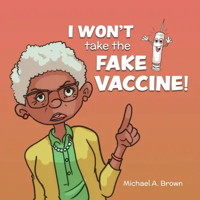 Nie przyjmę fałszywej szczepionki! - I Won't Take the Fake Vaccine!