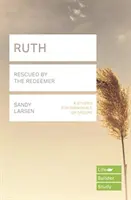 Ruth (Lifebuilder Study Guides) - Uratowany przez Odkupiciela (Larsen Sandy (autor)) - Ruth (Lifebuilder Study Guides) - Rescued by the Redeemer (Larsen Sandy (Author))