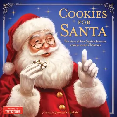 Ciasteczka dla Świętego Mikołaja: Historia o tym, jak ulubione ciasteczko Świętego Mikołaja uratowało Boże Narodzenie - Cookies for Santa: The Story of How Santa's Favorite Cookie Saved Christmas