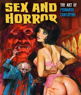 Seks i horror: Sztuka Fernando Carcupino, 3 - Sex and Horror: The Art of Fernando Carcupino, 3