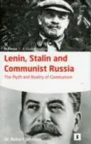 Lenin, Stalin i komunistyczna Rosja - mit i rzeczywistość komunizmu - Lenin, Stalin and Communist Russia - The Myth and Reality of Communism