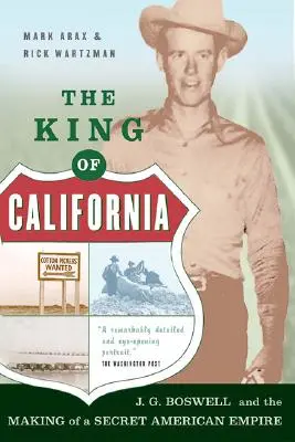 Król Kalifornii: J.G. Boswell i tworzenie tajnego amerykańskiego imperium - The King of California: J.G. Boswell and the Making of A Secret American Empire