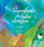 Manifest małego smoka (francuski) - Le manifeste du bb dragon (French)