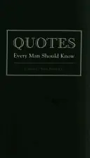 Cytaty, które każdy mężczyzna powinien znać - Quotes Every Man Should Know